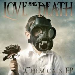 Love And Death : Chemicals